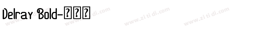 Delray Bold字体转换